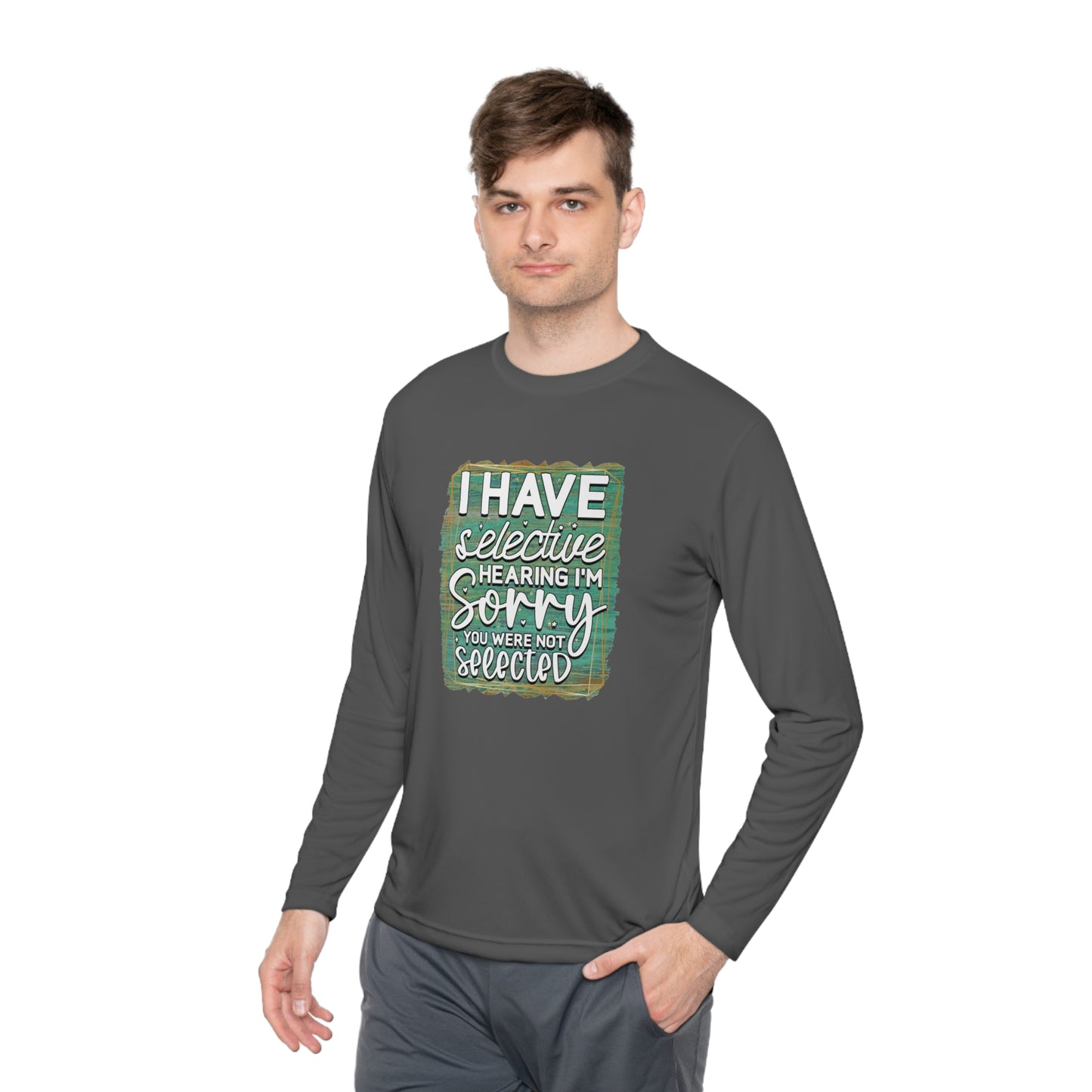 Selective Hearing - Unisex Lightweight Long Sleeve Tee