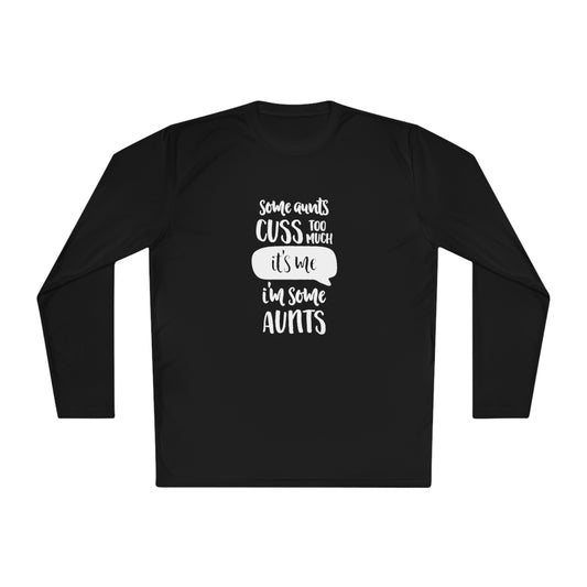 Some aunts cuss to much, its me- Unisex Lightweight Long Sleeve Tee