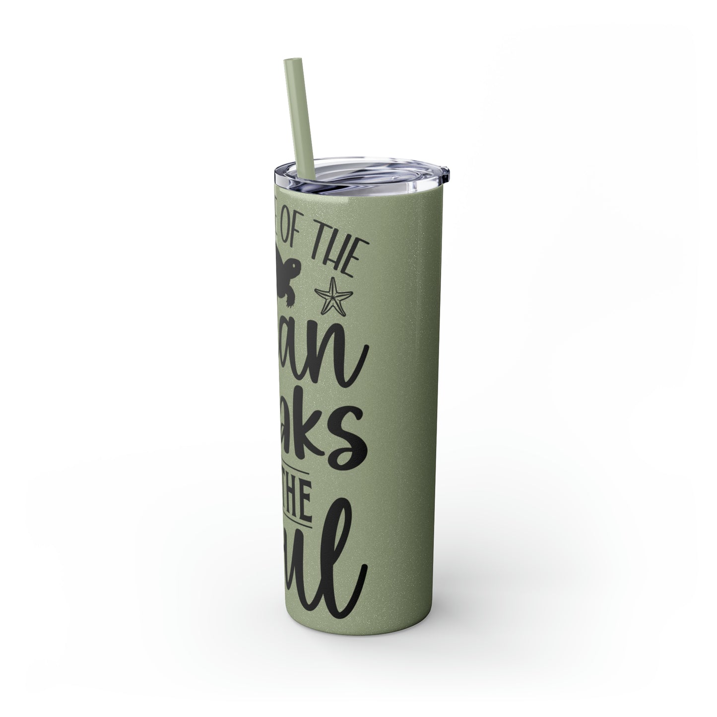 The ocean speaks-Skinny Tumbler with Straw, 20oz