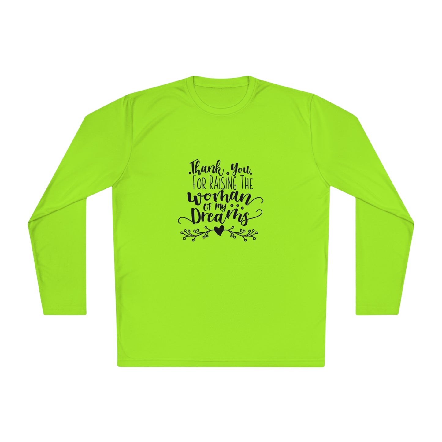 Thank you for raising the women of my dreams- Unisex Lightweight Long Sleeve Tee