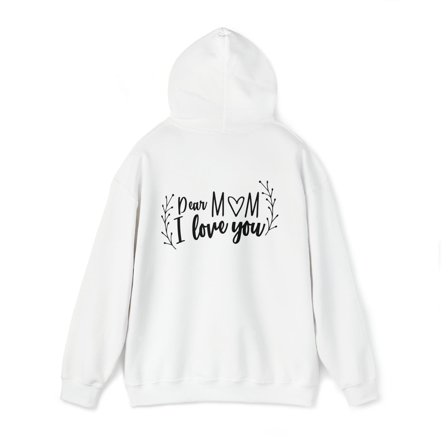 Dear mom, I love you- Unisex Heavy Blend™ Hooded Sweatshirt