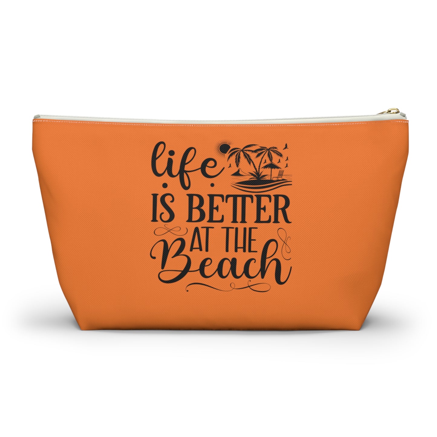 Life is better at the beach- Accessory Pouch w T-bottom