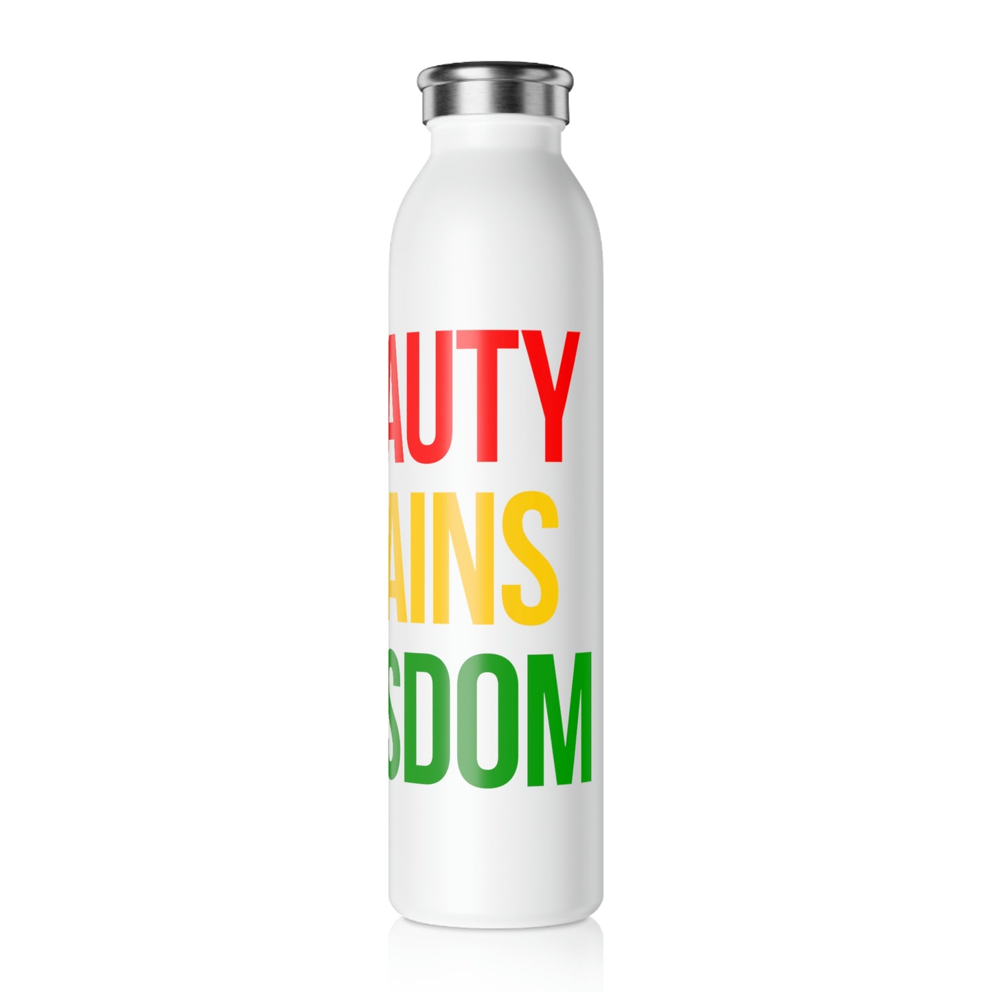 Beauty Brains Wisdom-Slim Water Bottle