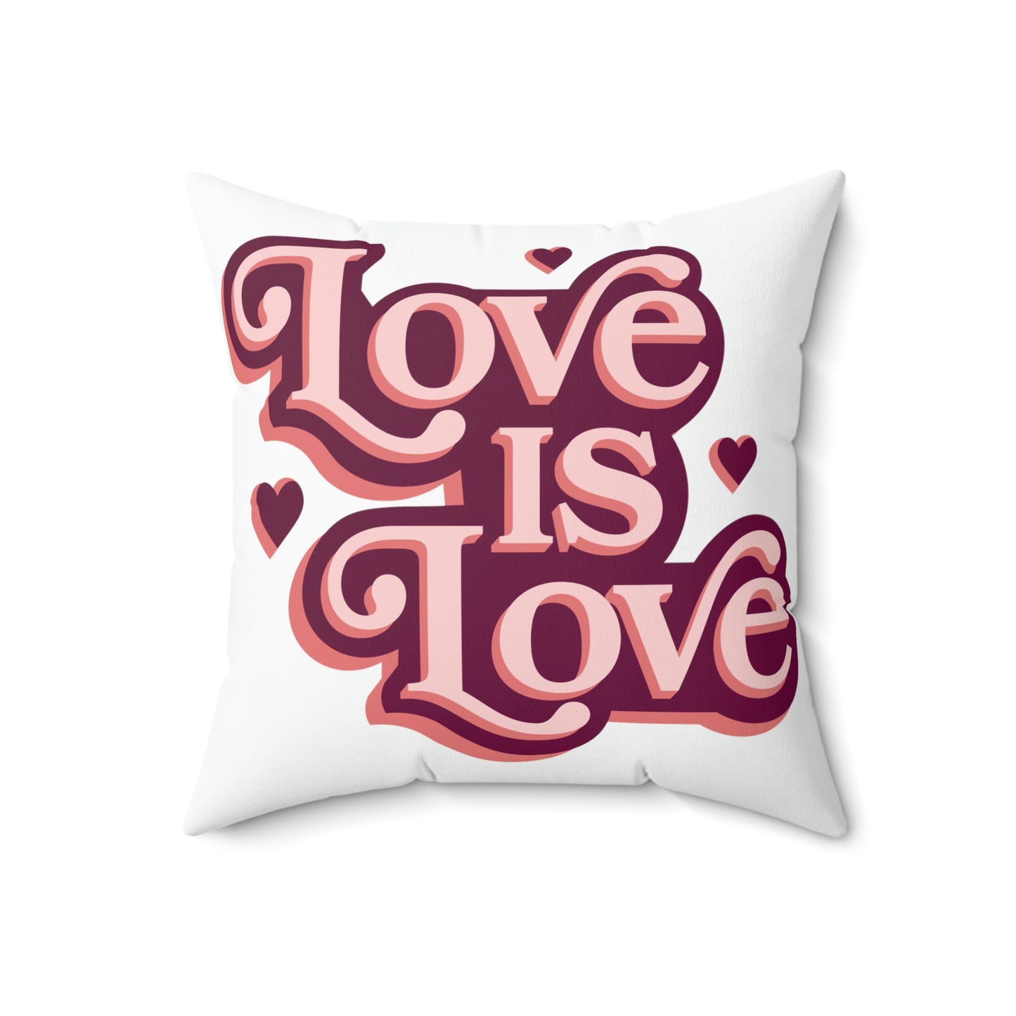 Love is Love- Spun Polyester Square Pillow