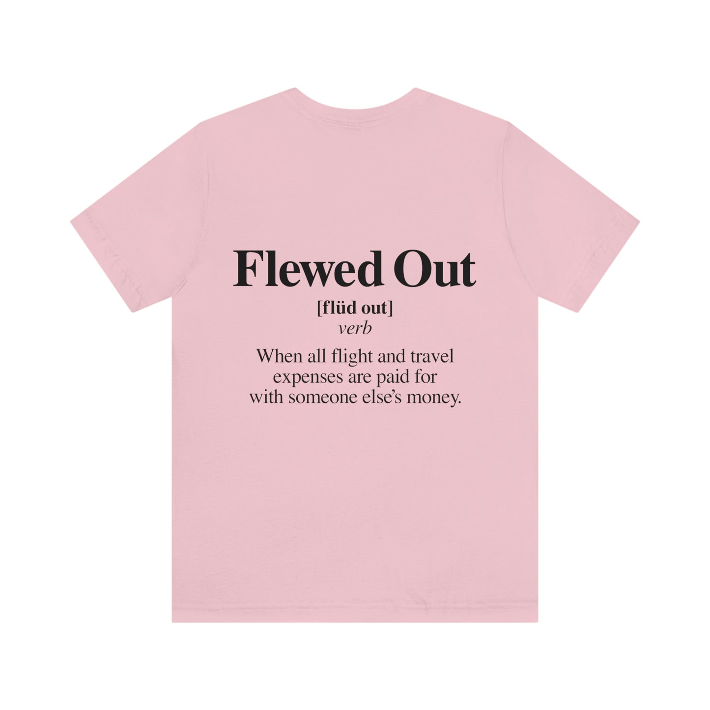 Flewed Out- Unisex Jersey Short Sleeve Tee