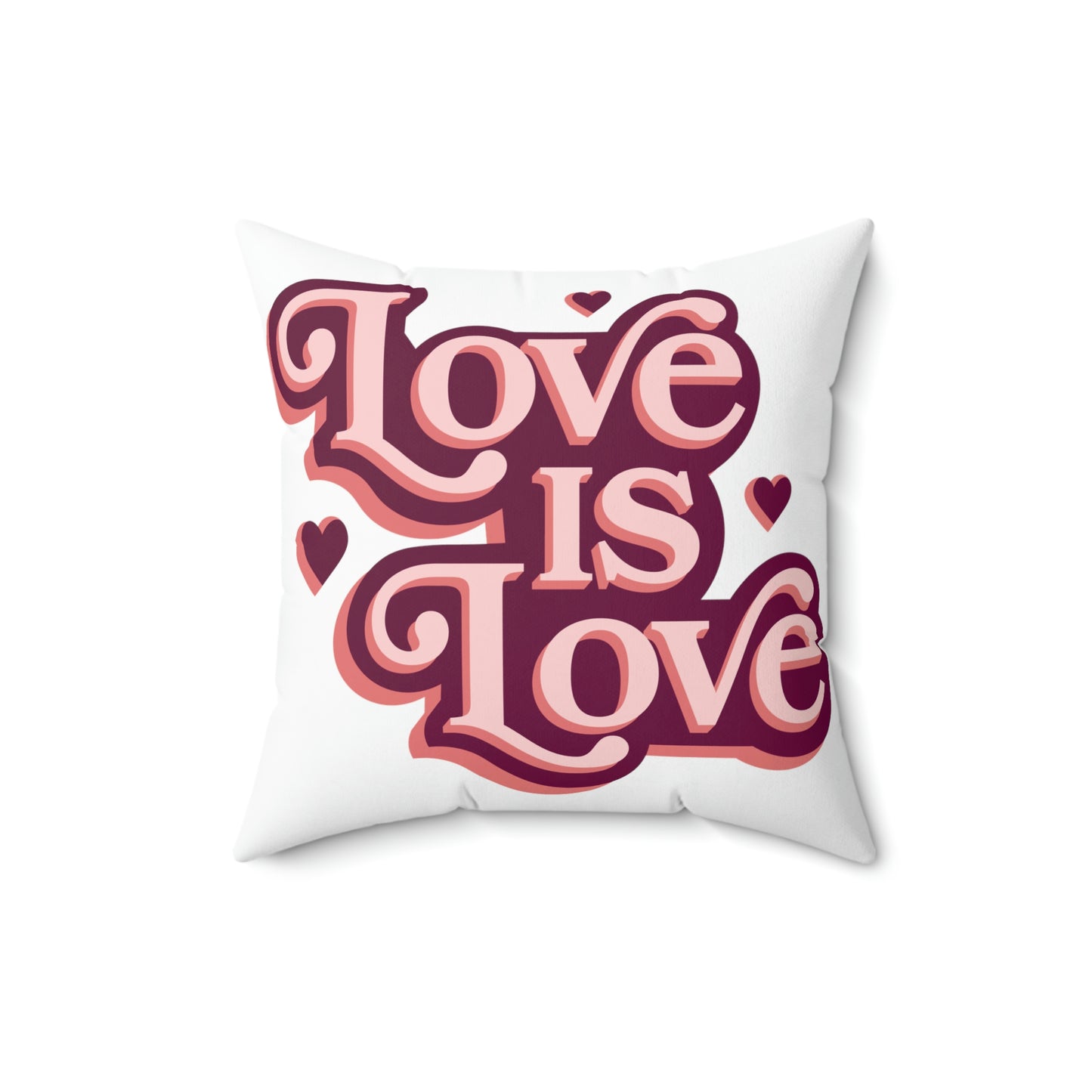 Love is Love- Spun Polyester Square Pillow