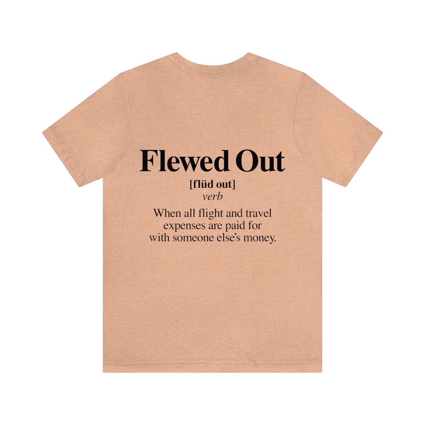 Flewed Out- Unisex Jersey Short Sleeve Tee