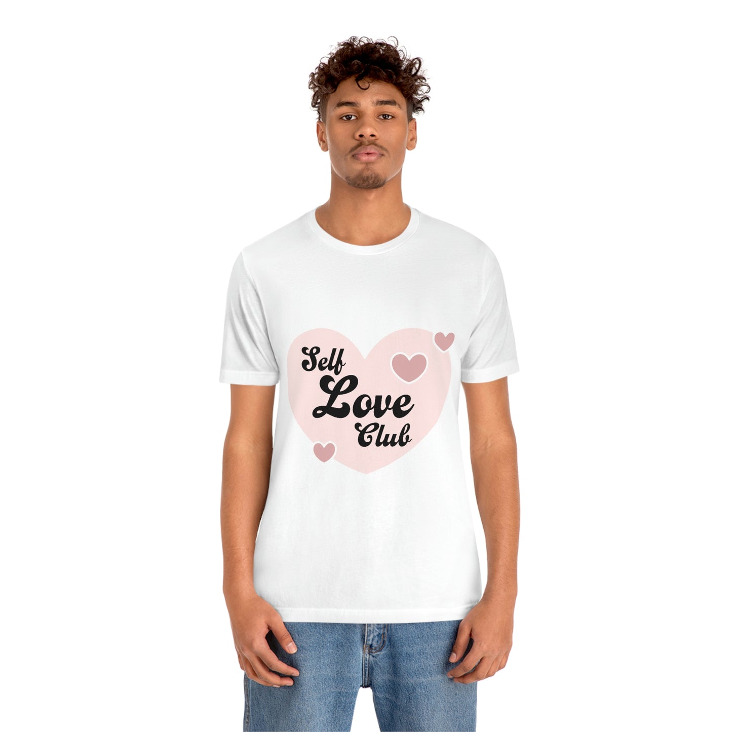 Self Love- Unisex Jersey Short Sleeve Tee