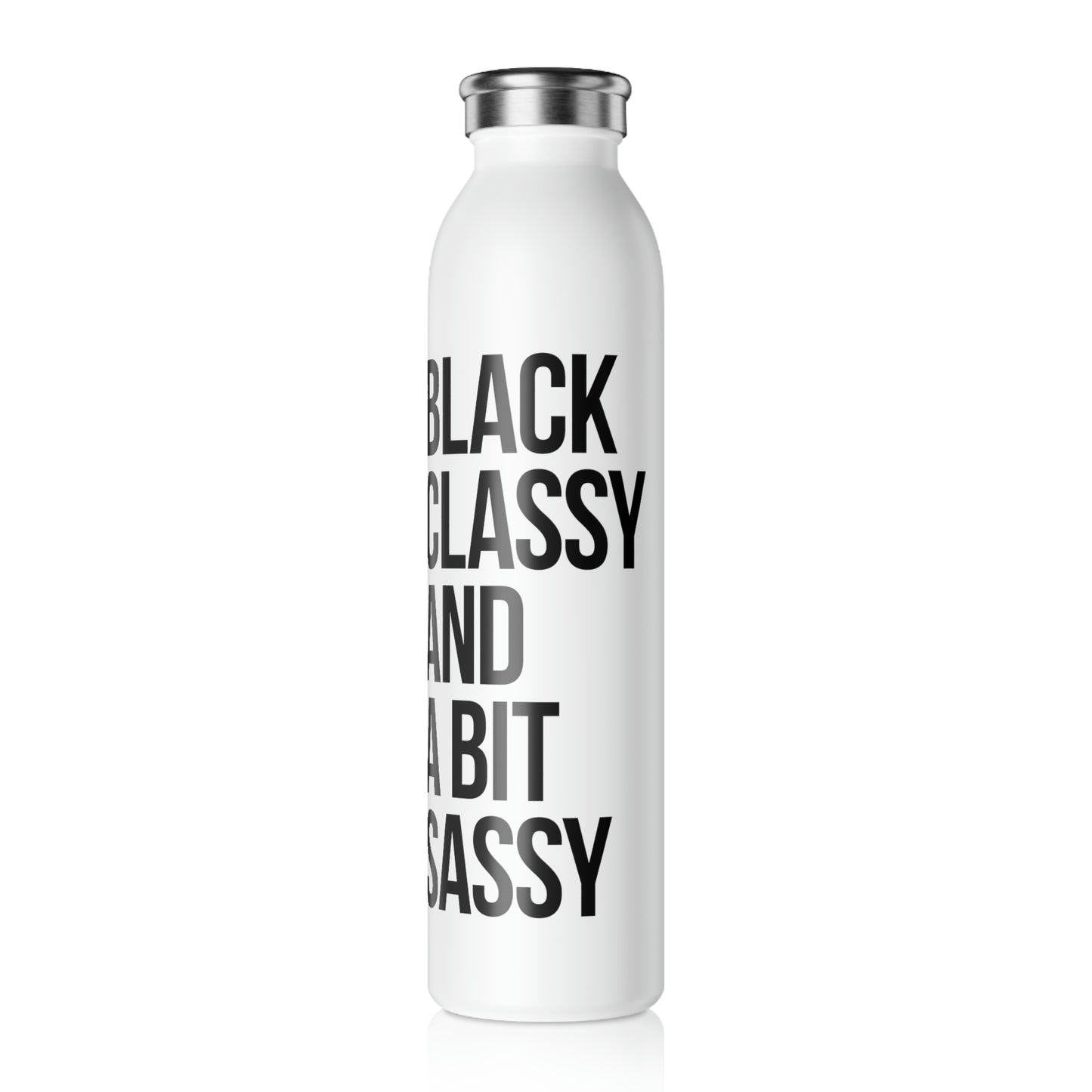 Black Sassy and Classy-Slim Water Bottle