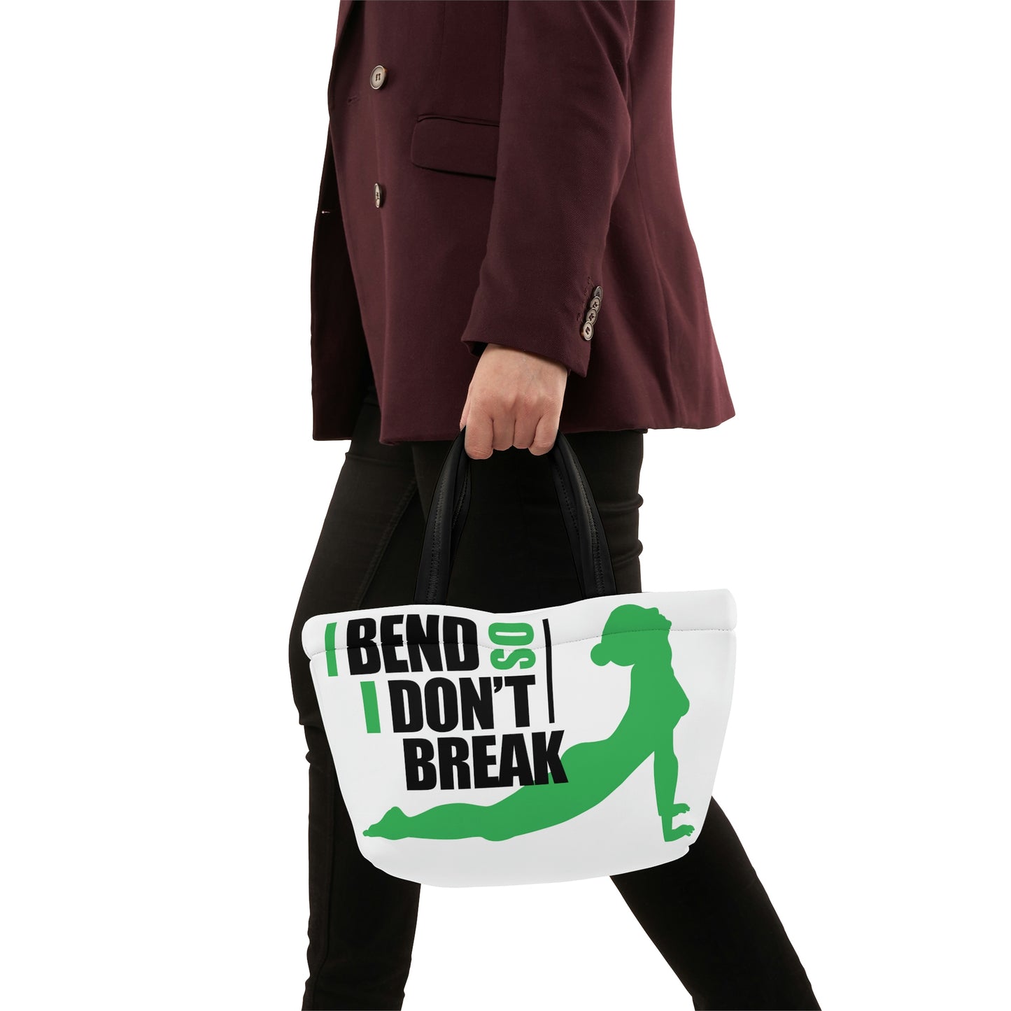 I bend so I don't Break- Lunch Bag