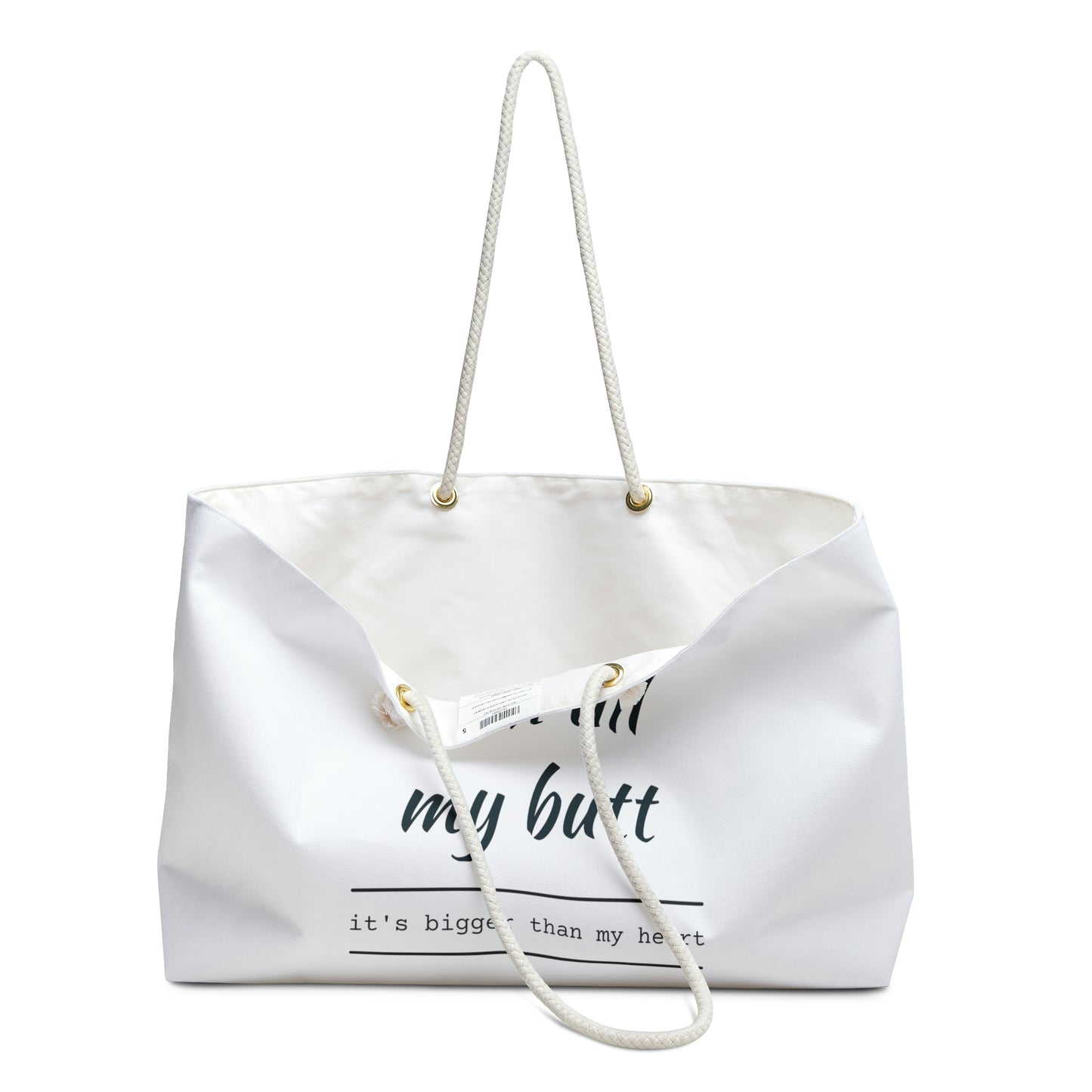 I love you with all my Butt-Weekender Bag