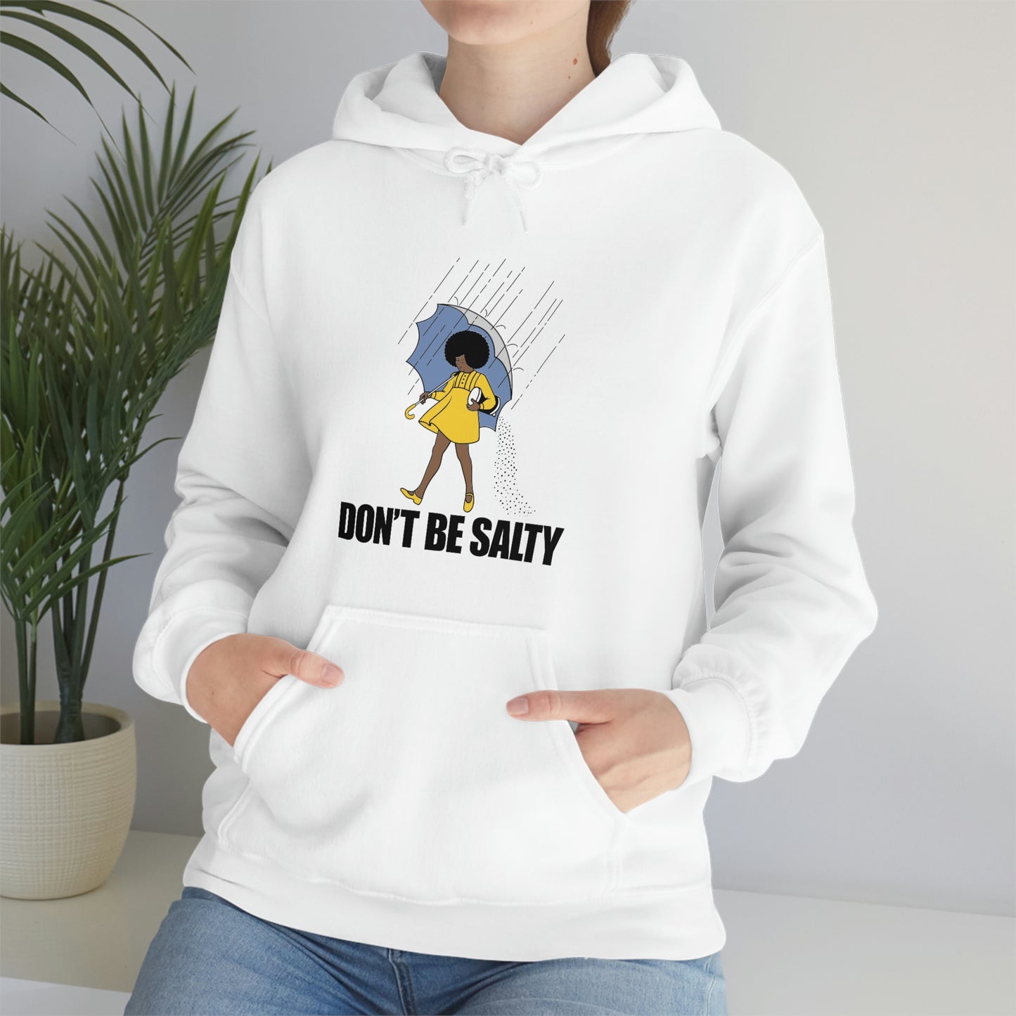 Don't Be Salty-Unisex Heavy Blend Hooded Sweatshirt