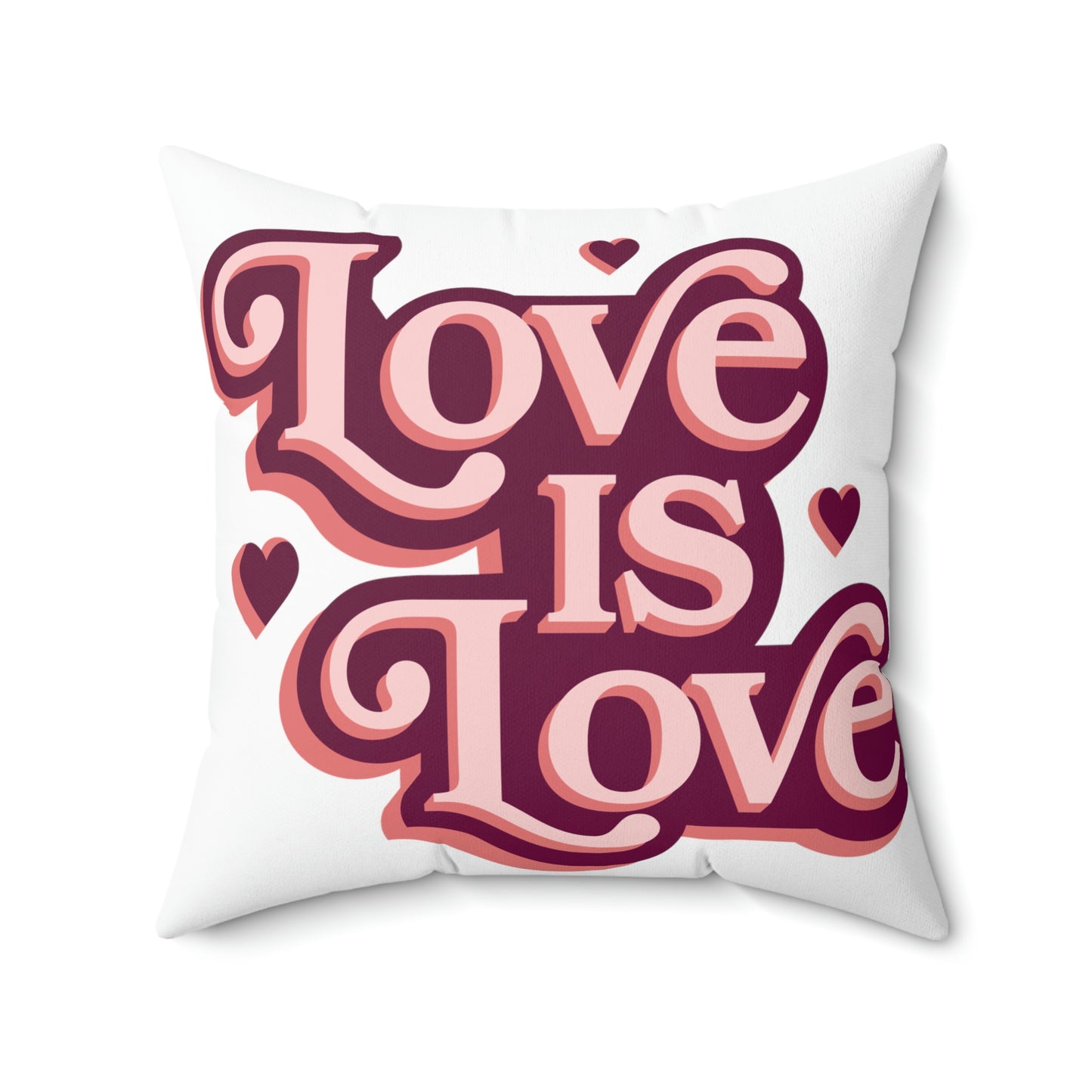 Love is Love- Spun Polyester Square Pillow