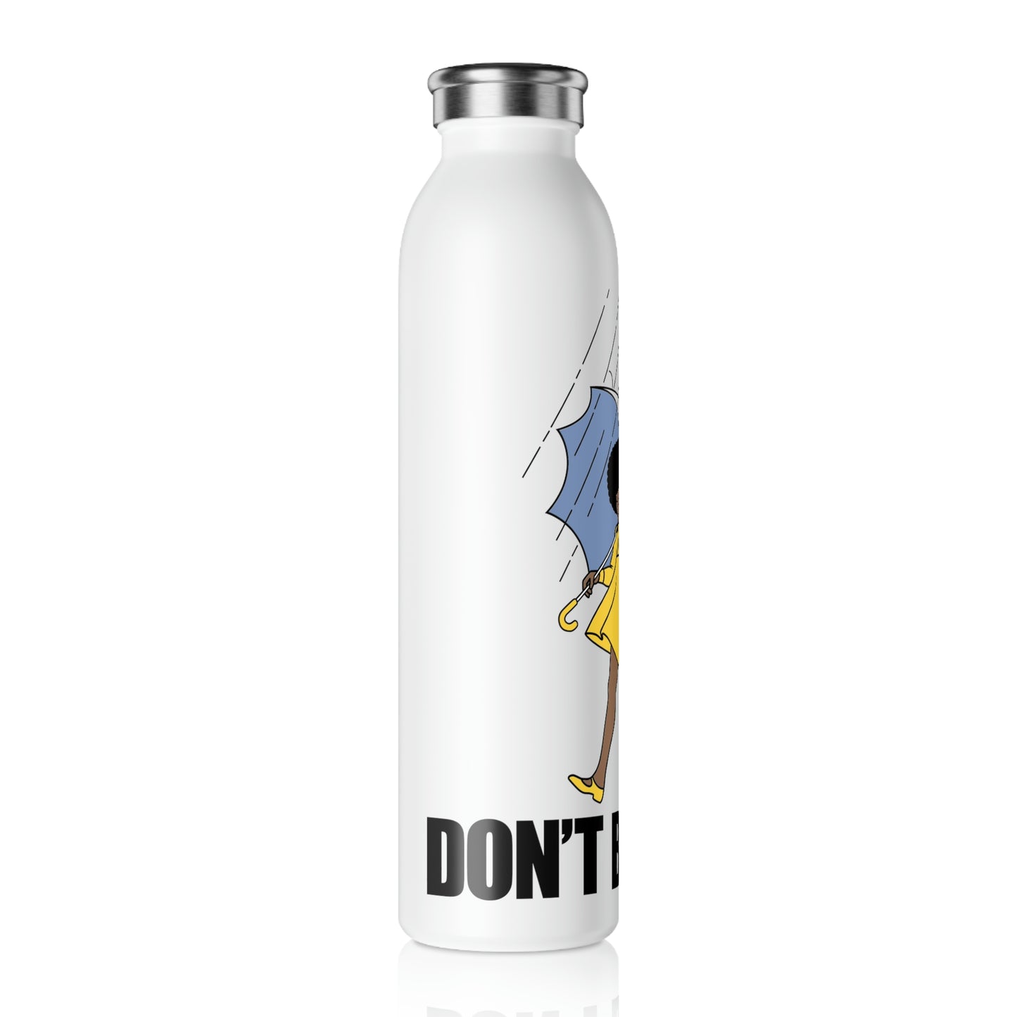 Don't be Salty-Slim Water Bottle