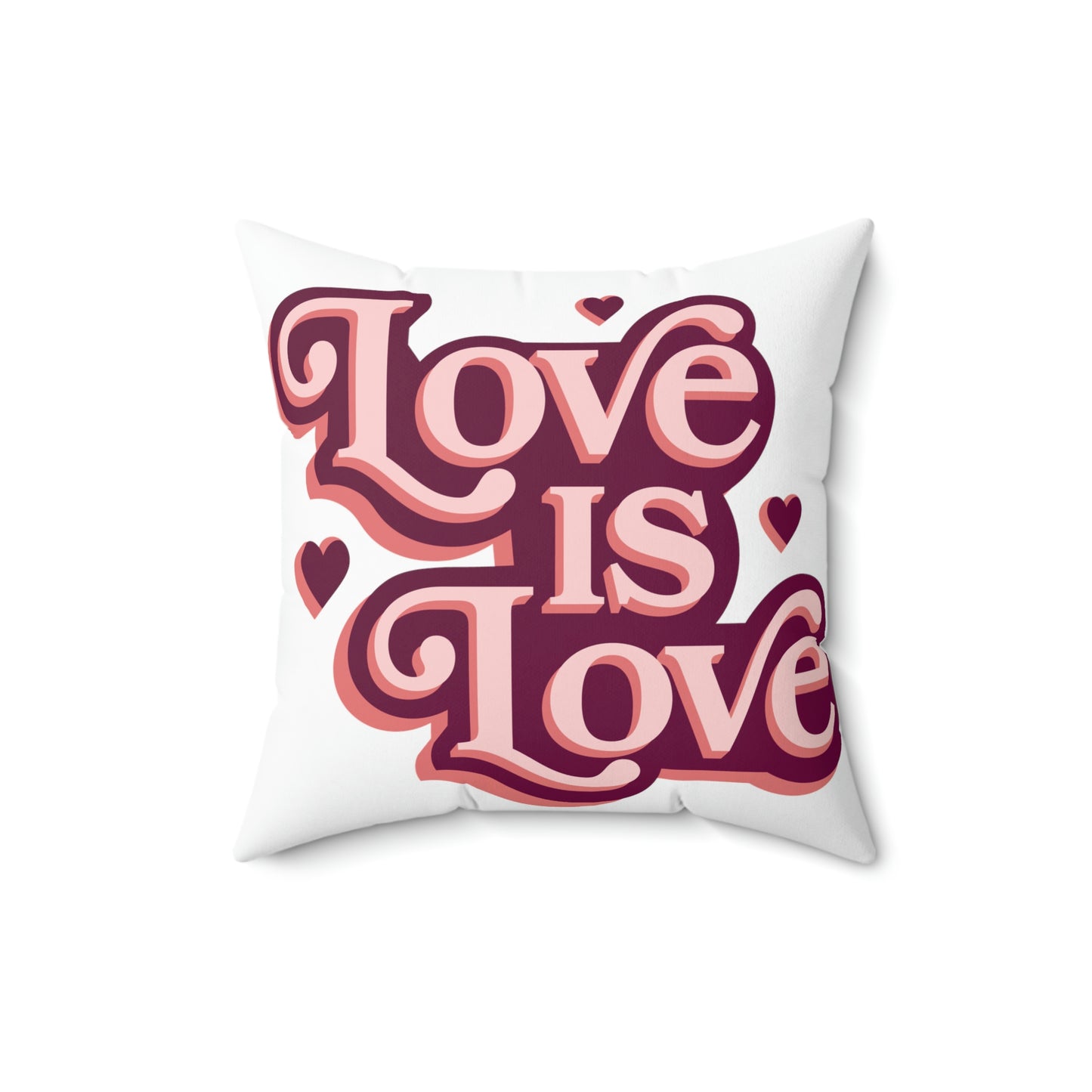 Love is Love- Spun Polyester Square Pillow