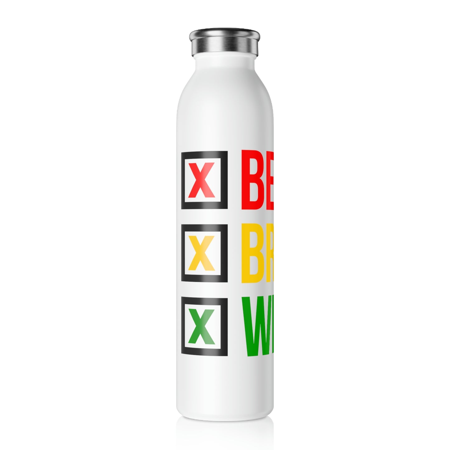 Beauty Brains Wisdom-Slim Water Bottle