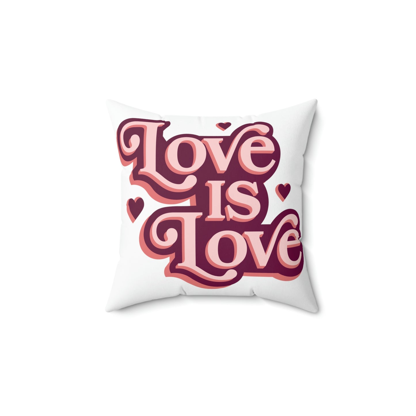 Love is Love- Spun Polyester Square Pillow