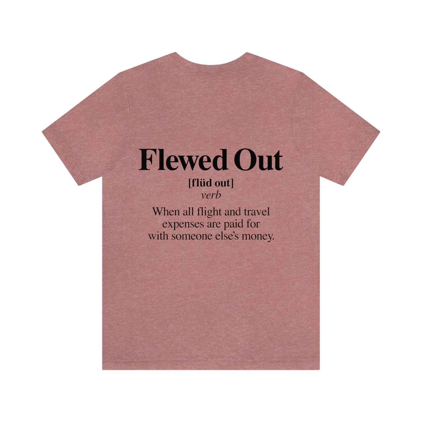 Flewed Out- Unisex Jersey Short Sleeve Tee