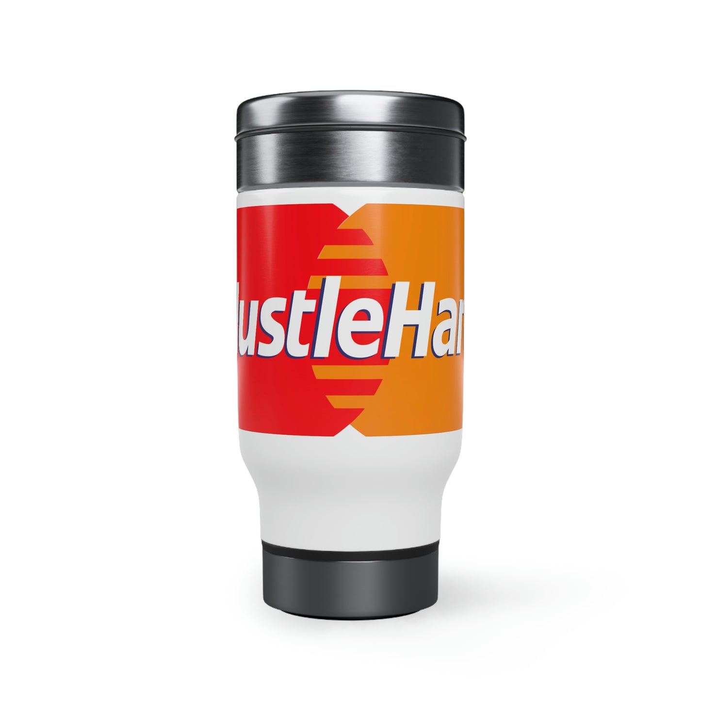 Hustle Hard- Stainless Steel Travel Mug with Handle, 14oz