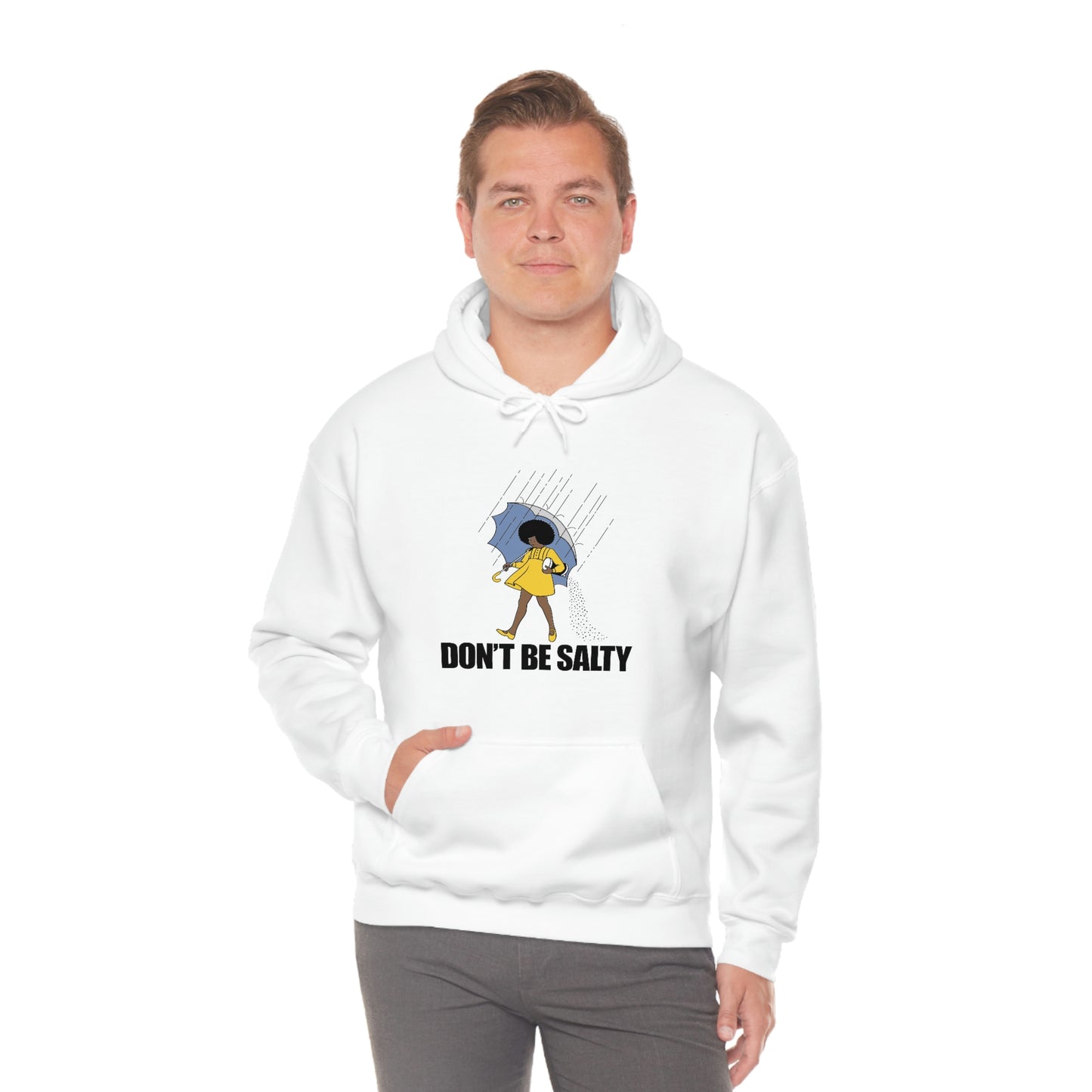 Don't Be Salty-Unisex Heavy Blend Hooded Sweatshirt