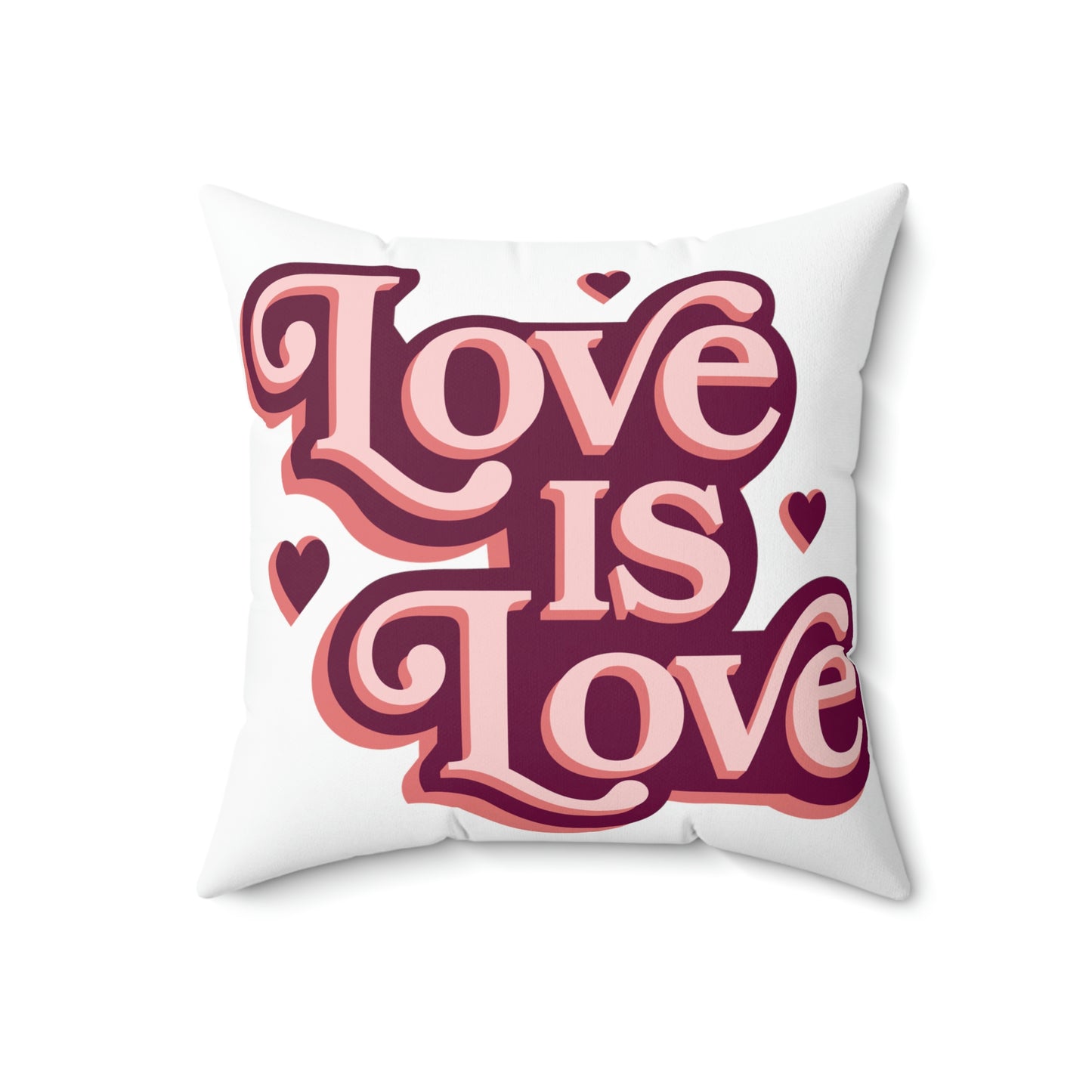 Love is Love- Spun Polyester Square Pillow