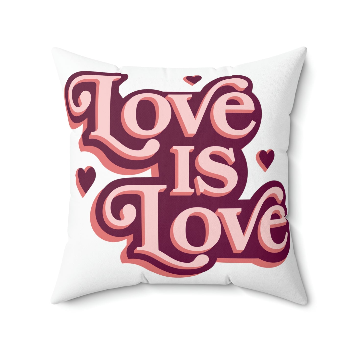 Love is Love- Spun Polyester Square Pillow