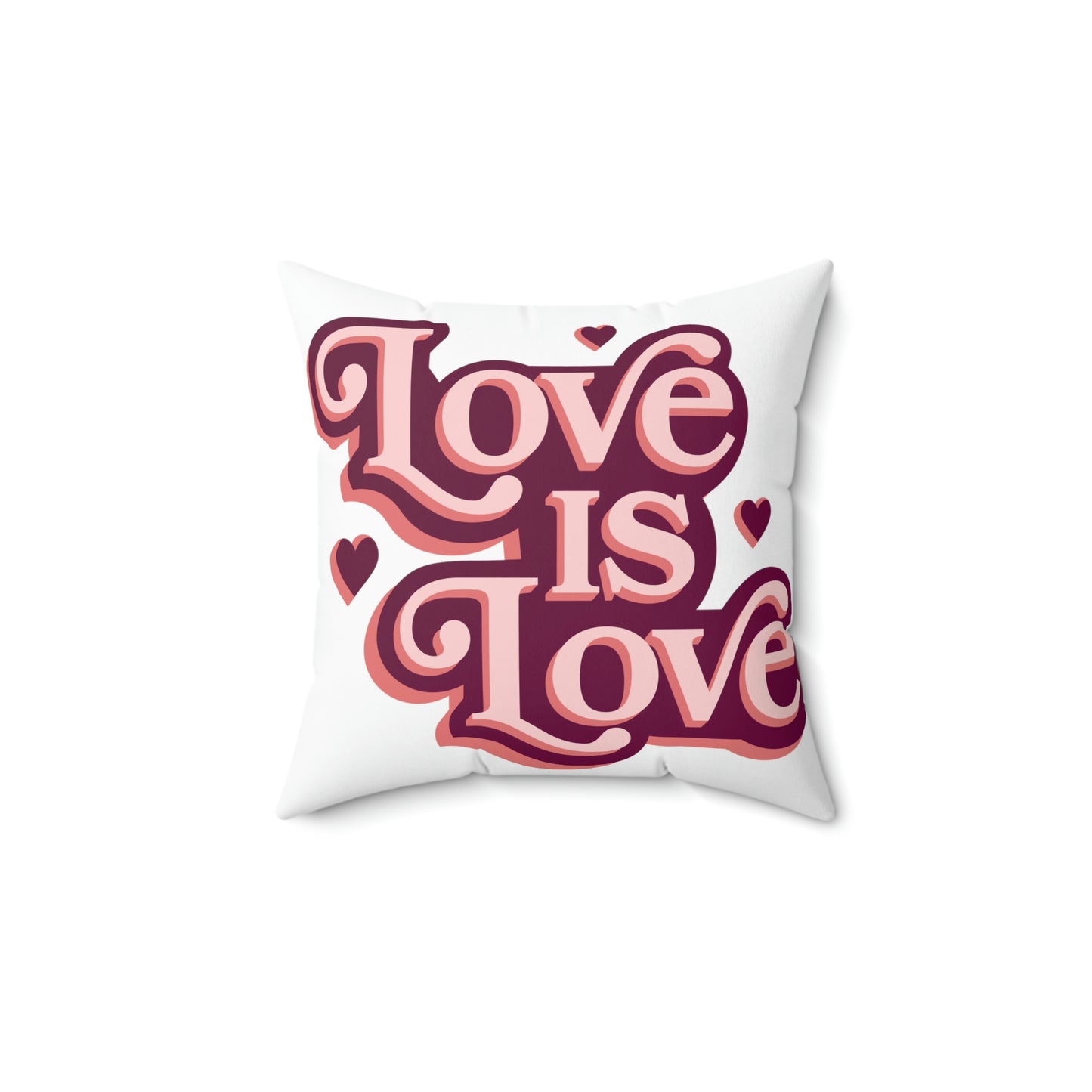 Love is Love- Spun Polyester Square Pillow