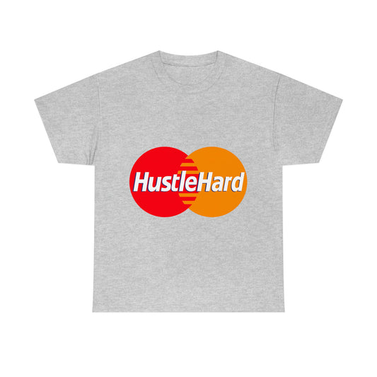 Hustle Hard -Unisex Heavy Cotton Tee