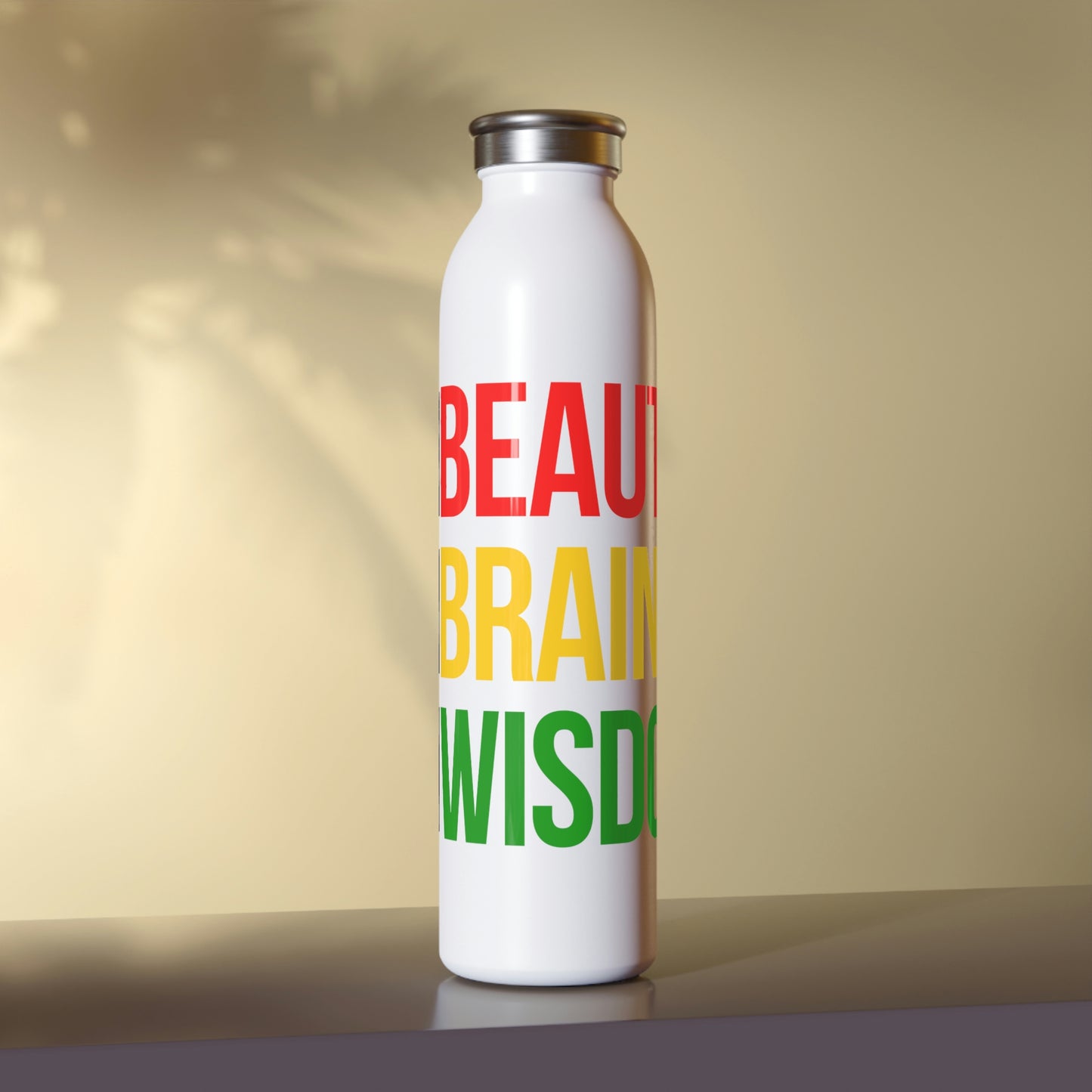 Beauty Brains Wisdom-Slim Water Bottle