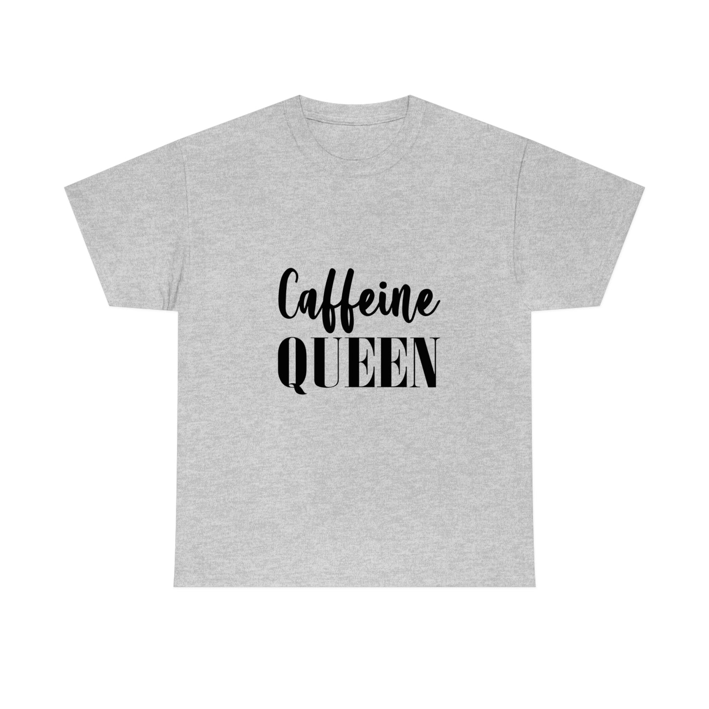 Caffeine Queen, Unisex Heavy Cotton Tee